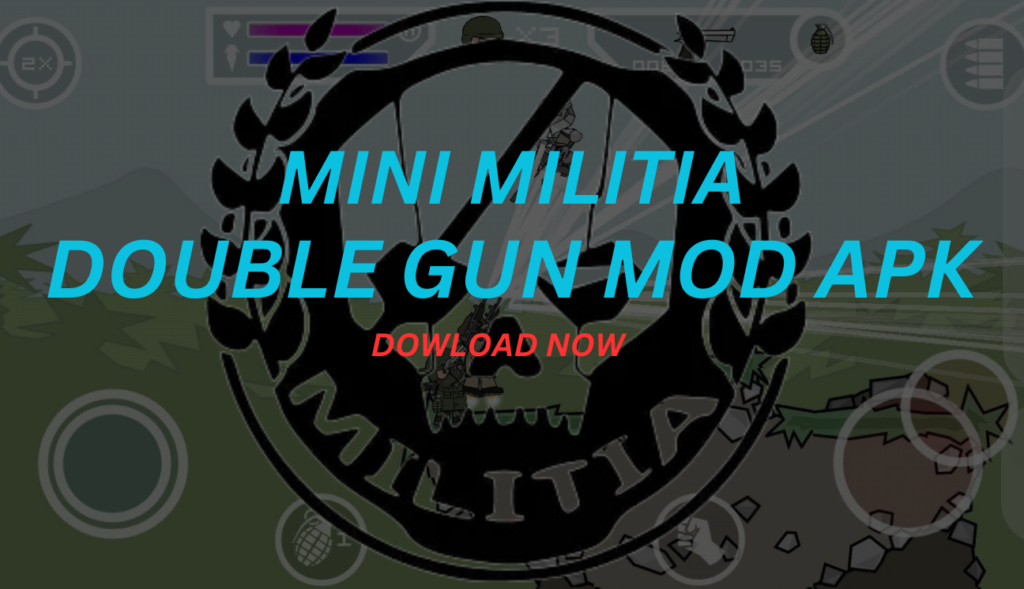 Mini Militia Double Gun Mod APK