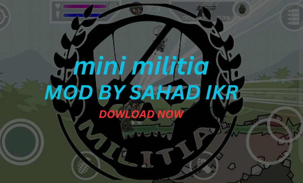 Mini Militia Mod by Sahad Ikr